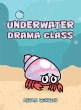 Underwater Drama Class - Bild 1