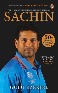 Sachin: The Story of the World's Greatest Batsman: 50th Birthday Collector's Edition - Ezekiel, Gulu