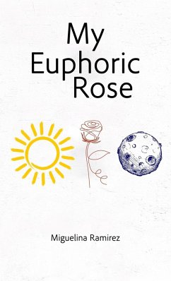 My Euphoric Rose - Ramirez, Miguelina