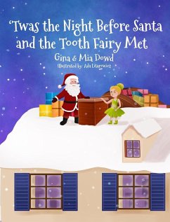 'Twas the Night Before Santa and the Tooth Fairy Met - Dowd, Gina; Dowd, Mia