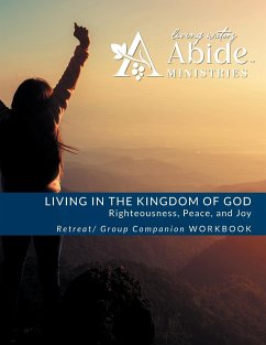 LIVING IN THE KINGDOM OF GOD- RIGHTEOUSNESS, PEACE, AND JOY - Case, Richard T