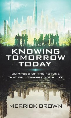 Knowing Tomorrow Today - Brown, Merrick