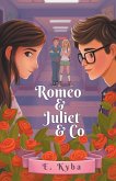 Romeo & Juliet & Co Romeo & Juliet & Co