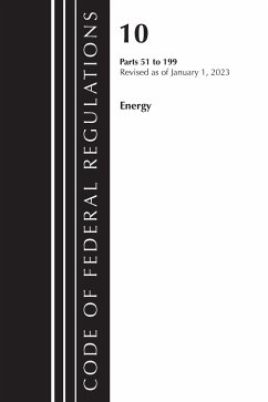 Code of Federal Regulations, Title 10 Energy 51-199, Revised as of January 1, 2023 - Office Of The Federal Register (U.S.)