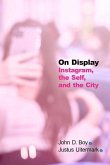 On Display: Instagram, the Self, and the City