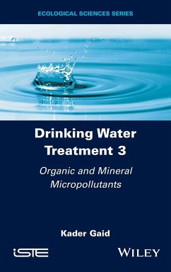 Drinking Water Treatment, Organic and Mineral Micropollutants - Gaid, Kader