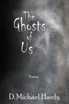 The Ghosts of Us - Hardy, D Michael