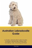 Australian Labradoodle Guide Australian Labradoodle Guide Includes