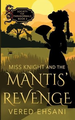 Miss Knight and the Mantis' Revenge - Ehsani, Vered