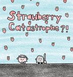 Strawberry Catastrophe