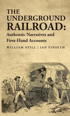 The Underground Railroad - William Still, Ian Finseth