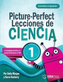 Picture-Perfect Lecciones de Ciencia: Cómo Utilizar Manuales Infantiles Para Guiar La Investigación, 1 (Activities in Spanish)