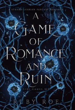 A Game of Romance and Ruin - Roe, Ruby