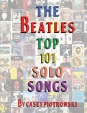 The Beatles Top 101 Solo Songs: The definitive look at the best of The Beatles work on their own.