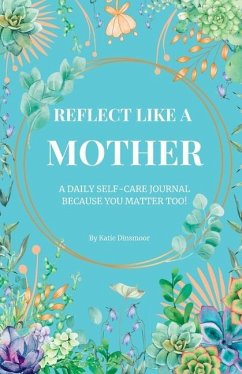 Reflect like a MOTHER: A - Dinsmoor, Katie