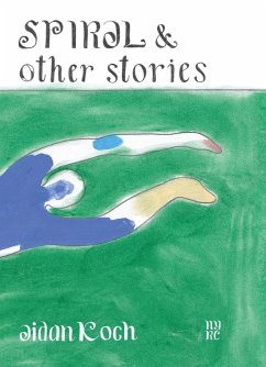 Spiral and Other Stories - Koch, Aidan; Rudick, Nicole