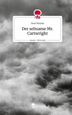 Der seltsame Mr. Cartwright. Life is a Story - story.one - Meinke, Noel