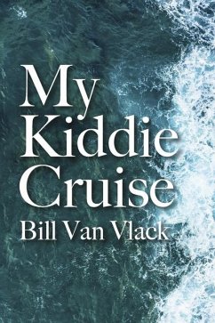 My Kiddie Cruise - Vlack, Bill van