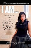I AM According To The Word of God (31 Days of Confidence Through Bible Scripture)