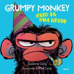 Grumpy Monkey: ¡Esto Es Una Fiesta! / Grumpy Monkey Party Time! - Lang, Suzanne