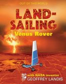 LandSailing Venus Rover with NASA Inventor Geoffrey Landis