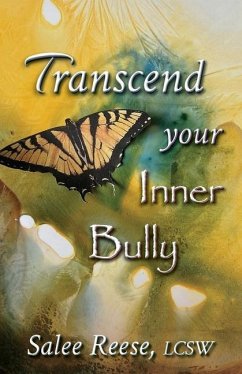 Transcend Your Inner Bully - Reese, Salee