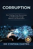 Corruption: New Findings From Neuroscience to Understand Corrupt Behavior and Neuroethics