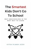 The Smartest Kids: Don't Go to School