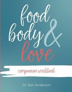 Food, Body, & Love Companion Workbook - Anderson, Kari