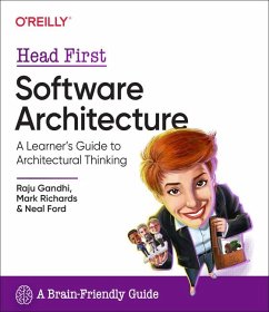 Head First Software Architecture - Gandhi, Raju; Richards, Mark; Ford, Neal