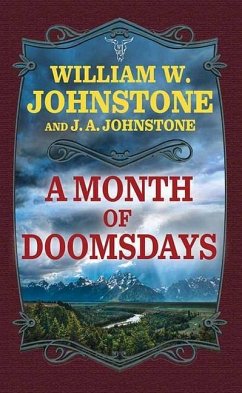 A Month of Doomsdays - Johnstone, William W.; Johnstone, J. A.