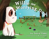 Willie the Worrying Dog Willie the Worrying Dog