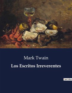 Los Escritos Irreverentes - Twain, Mark