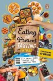 Eating the Present, Tasting the Future