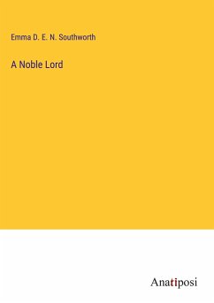 A Noble Lord - Southworth, Emma D. E. N.