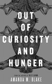 Out of Curiosity and Hunger (eBook, ePUB)