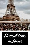 Eternal Love in Paris (eBook, ePUB) Eternal Love in Paris (eBook, ePUB)