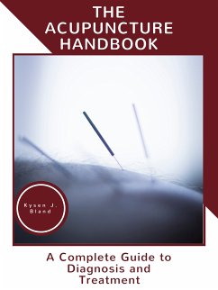 The Acupuncture Handbook (eBook, PDF) - J. Bland, Kysen