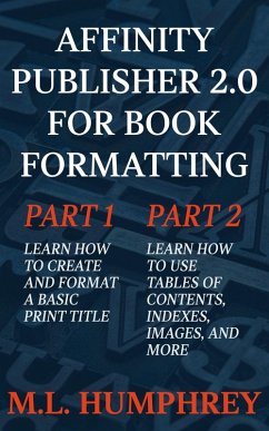 Affinity Publisher 2.0 for Book Formatting (eBook, ePUB) - Humphrey, M. L.