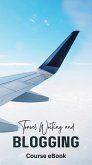 Travel Writing and Blogging (eBook, ePUB)