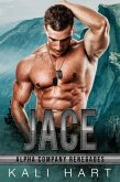 Jace (Alpha Company Renegades, #3) (eBook, ePUB) Jace (Alpha Company Renegades, #3) (eBook, ePUB)