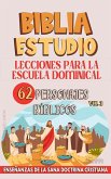 Lecciones Para Escuela Dominical: 62 Personajes Bíblicos (La Enseñanza en la Clase Bíblica, #3) (eBook, ePUB)