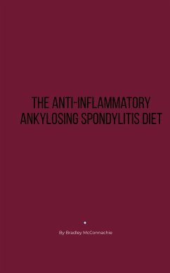 Cover The Anti-Inflammatory Ankylosing Spondylitis Diet (eBook, ePUB)