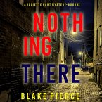 Nothing There (A Juliette Hart FBI Suspense Thriller—Book Two) (MP3-Download)