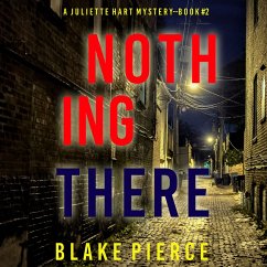 Nothing There (A Juliette Hart FBI Suspense Thriller—Book Two) (MP3-Download) - Pierce, Blake