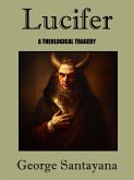 Lucifer -- A Theological Tragedy (eBook, ePUB)