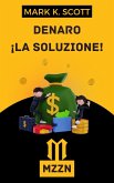 Denaro La Soluzione (eBook, ePUB)