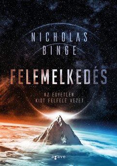 Felemelkedés (eBook, ePUB) - Binge, Nicholas