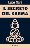 Il Segreto Del Karma (eBook, ePUB)