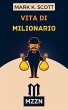 Vita Di Milionario (eBook, ePUB) - Bild 1